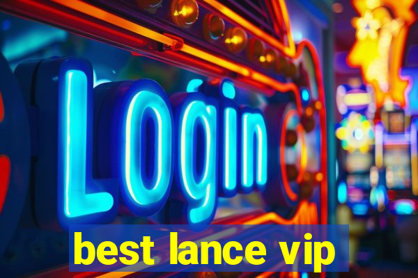 best lance vip